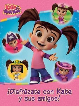 ¡DISFRÁZATE CON KATE Y SUS AMIGOS! (KATE &amp; MIM MIM. ACTIVIDADES) | 9788437201412 | AUTORES VARIOS