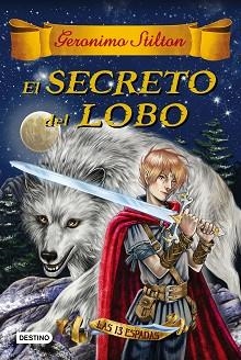 EL SECRETO DEL LOBO | 9788408163756 | GERONIMO STILTON