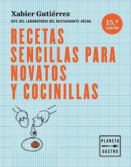 RECETAS SENCILLAS PARA NOVATOS Y COCINILLAS | 9788408166122 | XABIER GUTIÉRREZ