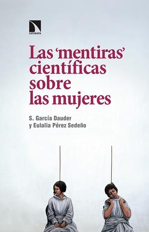 MENTIRAS CIENTIFICAS SOBRE LAS MUJERES,LAS | 9788490972656 | PEREZ SEDEÑO