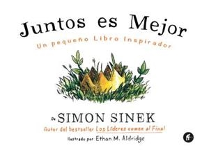 JUNTOS ES MEJOR | 9788492921645 | SINEK, SIMON