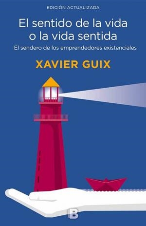 EL SENTIDO DE LA VIDA O LA VIDA SENTIDA | 9788466661126 | GUIX, XAVIER