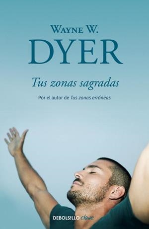 TUS ZONAS SAGRADAS | 9788499086972 | DYER, WAYNE W.