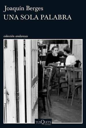UNA SOLA PALABRA | 9788490663899 | JOAQUÍN BERGES