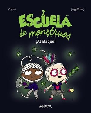 ESCUELA DE MONSTRUOS. ¡AL ATAQUE! | 9788469833803 | ROY, CAMILLE/TAN, MR