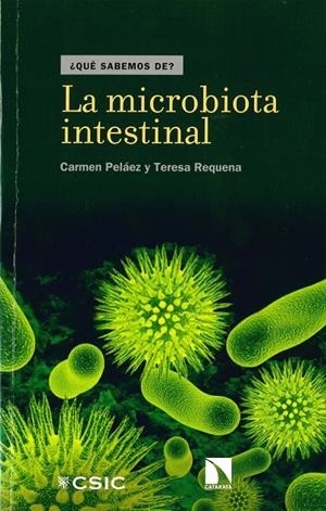 LA MICROBIOTA INTESTINAL | 9788400101763 | PELÁEZ MARTÍNEZ, CARMEN/REQUENA ROLANÍA, TERESA