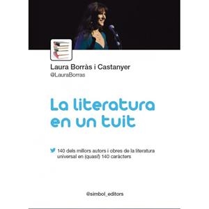 LA LITERATURA EN UN TUIT | 9788415315407 | BORRÀS CASTANYER, LAURA