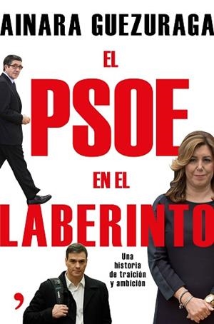 EL PSOE EN EL LABERINTO | 9788499985251 | AINARA GUEZURAGA