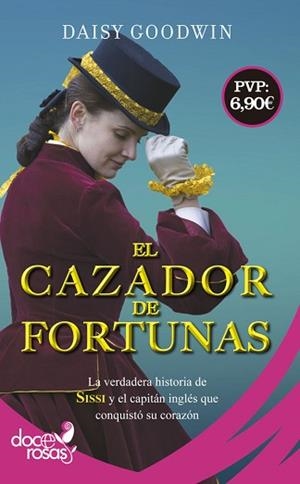 EL CAZADOR DE FORTUNAS | 9788490609538 | GOODWIN, DAISY