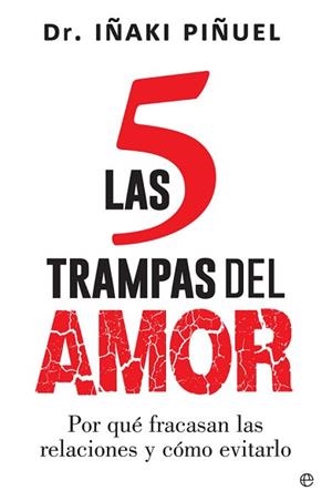 LAS 5 TRAMPAS DEL AMOR | 9788491640011 | PIÑUEL, IÑAKI