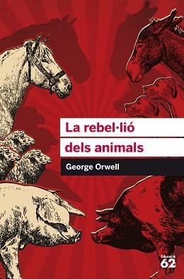 LA REBEL·LIÓ DELS ANIMALS | 9788415954385 | GEORGE ORWELL