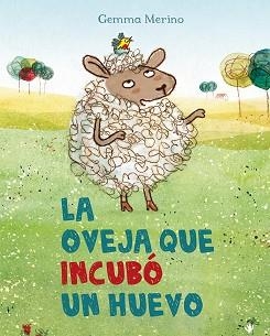 LA OVEJA QUE INCUBÓ UN HUEVO | 9788491450344 | MERINO, GEMMA