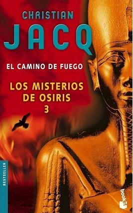 LOS MISTERIOS DE OSIRIS 3. EL CAMINO DE FUEGO | 9788408069898 | CHRISTIAN JACQ