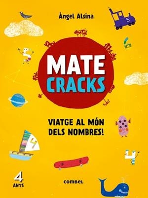MATECRACKS VIATGE AL MÓN DELS NOMBRES! 4 ANYS | 9788491010906 | ALSINA, ÀNGEL