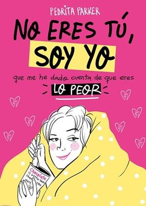 NO ERES TÚ, SOY YO | 9788416890262 | PEDRITA PARKER