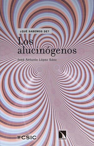 LOS ALUCINÓGENOS | 9788490973325 | LÓPEZ SÁEZ, JOSÉ ANTONIO