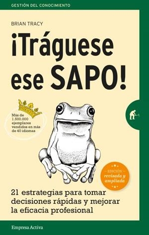 ¡TRÁGUESE ESE SAPO! ED. REVISADA | 9788492921744 | TRACY, BRIAN
