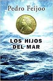 LOS HIJOS DEL MAR | 9788490703915 | FEIJOO, PEDRO