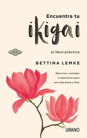 ENCUENTRA TU IKIGAI | 9788416720064 | LEMKE, BETTINA