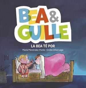 BEA &amp;AMP;AMP; GUILLE 3. LA BEA Té POR | 9788424660741 | MENéNDEZ-PONTE, MARíA