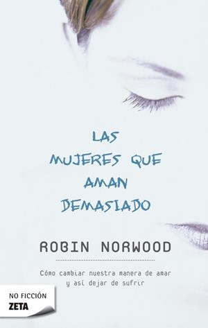 MUJERES QUE AMAN DEMASIADO | 9788496546875 | NORWOOD, ROBIN