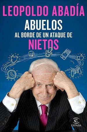 ABUELOS AL BORDE DE UN ATAQUE DE NIETOS | 9788467050066 | ABADíA, LEOPOLDO