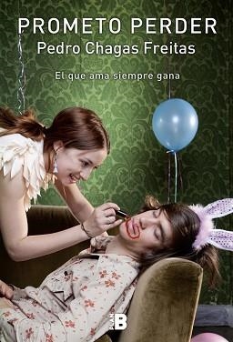 PROMETO PERDER | 9788417001155 | CHAGAS, PEDRO