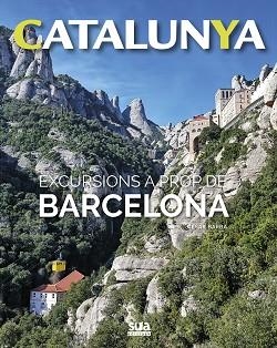 EXCURSIONS A PROP DE BARCELONA -SUA | 9788482166513