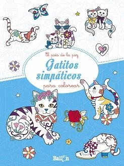GATITOS SIMPáTICOS PARA COLOREAR | 9789403201580 | BALLON