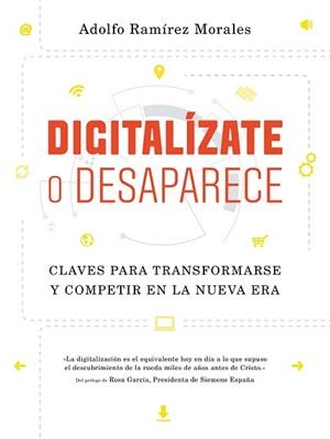 DIGITALíZATE O DESAPARECE | 9788498754599 | RAMíREZ MORALES, ADOLFO