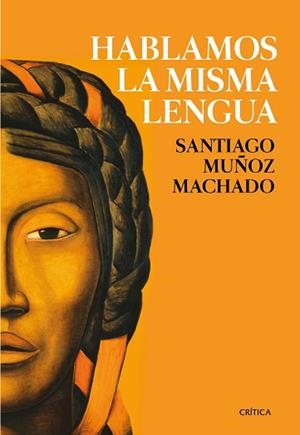 HABLAMOS LA MISMA LENGUA | 9788417067359 | MUñOZ MACHADO, SANTIAGO