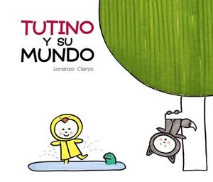 TUTINO Y SU MUNDO | 9788469621080 | VIGNOCCHI, CHIARA/BORANDO, SILVIA