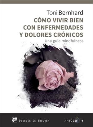COMO VIVIR BIEN CON ENFERMEDADES Y DOLORES CRóNICOS. UNA GUíA MINDFULNESS | 9788433029379 | BERNHARD, TONI