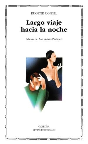 LARGO VIAJE HACIA LA NOCHE | 9788437605821 | O' NEILL, EUGENE Gladstone