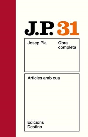 PLA: OBRA COMPLETA. TOMO 31. ARTICLES AMB CUA | 9788423304363 | Pla, Josep