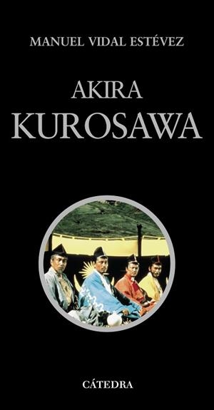 AKIRA KUROSAWA | 9788437611310 | Vidal Est‚vez, Manuel