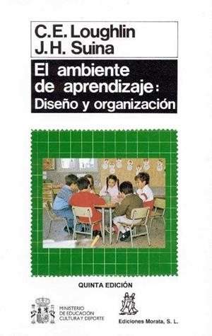 AMBIENTE DE APRENDIZAJE, EL : DISE¥O Y ORGANIZACI | 9788471123169 | Loughlin, C. E. ; Suina, J. H.
