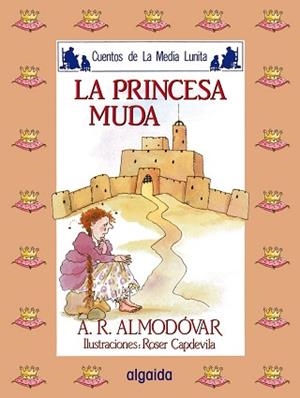 PRINCESA MUDA, LA | 9788476470091 | Rodr¡guez Almod¢var, Antonio