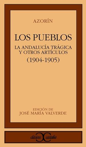 PUEBLOS, LOS. LA ANDALUCIA TRAGICA Y OTROS ARTICU | 9788470391644 | Azor¡n
