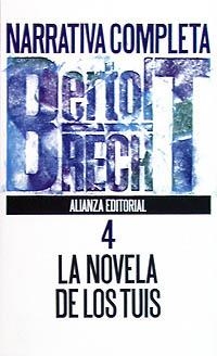 NARRATIVA COMPLETA. T.4 : LA NOVELA DE LOS TUIS | 9788420605517 | BRECHT, BERTOLT