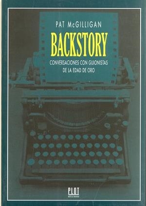 BACKSTORY : CONVERSACIONES CON GUIONISTAS: EDAD D | 9788486702182 | MACGILLIGAN, PAT