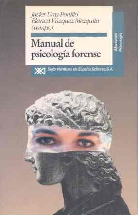 MANUAL DE PSICOLOGIA FORENSE | 9788432307935 | URRA PORTILLO, JAVIER/VáZQUEZ MEZQUITA, BLANCA/ALBARRáN OLIVERA, ANTONIO JORGE