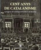 CENT ANYS DE CATALANISME | 9788439323785