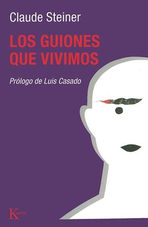 GUIONES QUE VIVIMOS,LOS | 9788472452350 | STEINER, CLAUDE