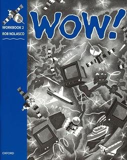 WOW!WORKBOOK 2 | 9780194324557 | NOLASCO, ROB