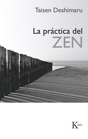 PRACTICA DEL ZEN, LA | 9788472451070 | TAISEN DESHIMARU