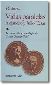 VIDAS PARALELAS.ALEJANDRO Y JULIO CESAR | 9788476407837 | PLUTARCO