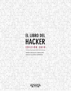 EL LIBRO DEL HACKER. EDICIóN 2018 | 9788441539648 | CABALLERO VELASCO, MARíA ÁNGELES/CILLEROS SERRANO, DIEGO