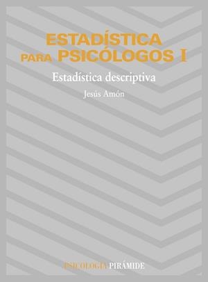 ESTADISTICA PARA PSICOLOGOS 1. | 9788436800821 | JESUS AMON