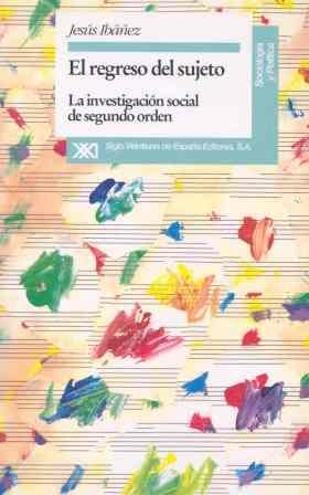 REGRESO DEL SUJETO, EL | 9788432308338 | JESUS IBA¥EZ